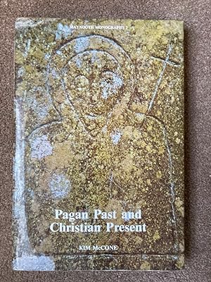 Pagan Past and Christian Present in Early Irish Literature