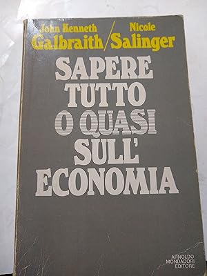 Seller image for Sapere Tutto o quiasi Sull Economia for sale by Libros nicos