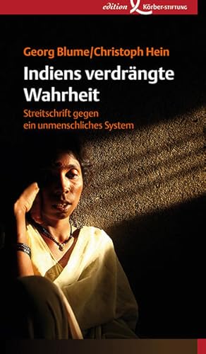 Indiens verdrängte Wahrheit: Streitschrift gegen ein unmenschliches System Streitschrift gegen ei...