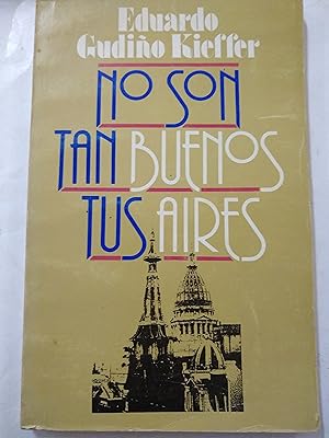 Imagen del vendedor de No son tan buenos tus aires a la venta por Libros nicos