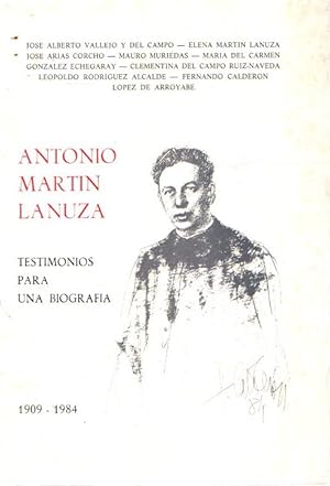 Imagen del vendedor de Antonio Martn Lanuza. Testimonios para una biografa . a la venta por Librera Astarloa