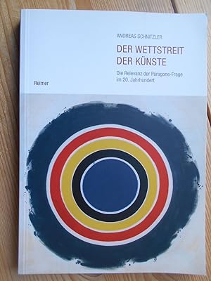 Der Wettstreit der Künste : die Relevanz der Paragone-Frage im 20. Jahrhundert.