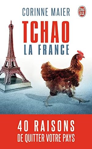 Imagen del vendedor de Tchao LA France: 40 raisons de quitter votre pays a la venta por Dmons et Merveilles
