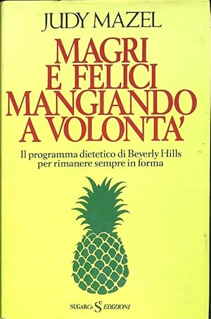 Bild des Verkufers fr Magri e felici mangiando a volonta' zum Verkauf von Librodifaccia