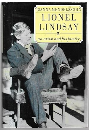 Seller image for Lionel Lindsay : An artist and his family. for sale by City Basement Books