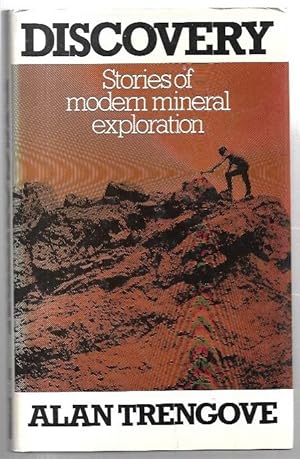 Seller image for Discovery: Stories of Modern Mineral Exploration. for sale by City Basement Books