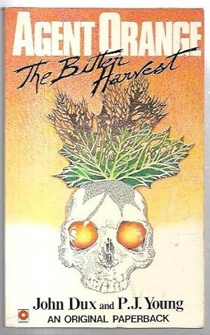 Imagen del vendedor de Agent Orange: The Bitter Harvest. a la venta por City Basement Books