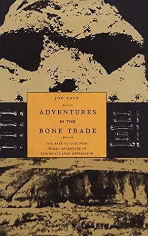 Imagen del vendedor de Adventures in the Bone Trade: The Race to Discover Human Ancestors in Ethiopias Afar Depression a la venta por WeBuyBooks