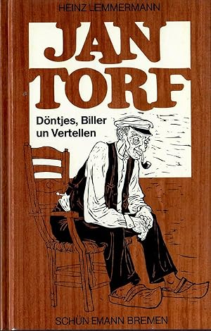 Bild des Verkufers fr Jan Torf - Dntjes, Biller un Vertellen; Mit einigen Fotos - 1. bis 5. Tausend 1982 zum Verkauf von Walter Gottfried