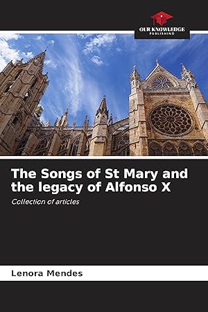Seller image for The Songs of St Mary and the legacy of Alfonso X for sale by moluna