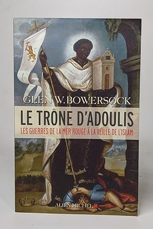 Imagen del vendedor de Le trne d'Adoulis Les guerres de la mer Rouge  la veille de l'islam a la venta por crealivres