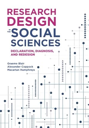Imagen del vendedor de Research Design in the Social Sciences : Declaration, Diagnosis, and Redesign a la venta por GreatBookPrices