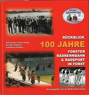 100 Jahre Radrennbahn Forst und Radsport in Forst