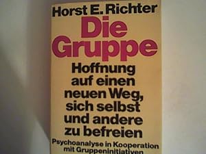 Image du vendeur pour Die Gruppe: Psychoanalyse in Kooperation mit Gruppeninitiativen: Hoffnung auf einen neuen Weg, sich selbst und andere zu befreien: Psychoanalyse in Kooperation mit Gruppeninitiativen mis en vente par ANTIQUARIAT FRDEBUCH Inh.Michael Simon