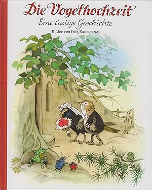 Imagen del vendedor de Die Vogelhochzeit Eine lustige Geschichte a la venta por Leipziger Antiquariat