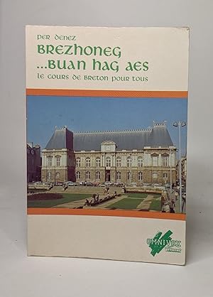 Brezhoneg. buan hag aes : Le Cours de breton pour tous