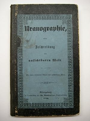 Uranographie, oder Beschreibung der unsichtbaren Welt.