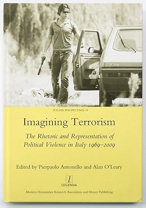 Bild des Verkufers fr Imagining Terrorism: The Rhetoric and Representation of Political Violence in Italy 1969-2009 zum Verkauf von PsychoBabel & Skoob Books