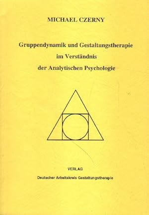 Bild des Verkufers fr Gruppendynamik und Gestaltungstherapie im Verstndnis der Analytischen Psychologie. zum Verkauf von Versandantiquariat Boller