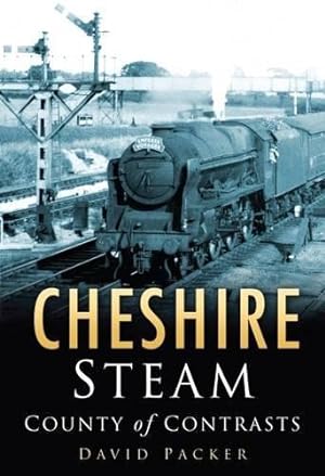 Immagine del venditore per Cheshire Steam: County of Contrasts venduto da WeBuyBooks