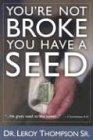 Imagen del vendedor de You're Not Broke You Have a Seed a la venta por WeBuyBooks