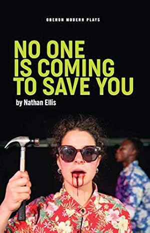 Seller image for No One is Coming to Save You (Oberon Modern Plays) for sale by WeBuyBooks