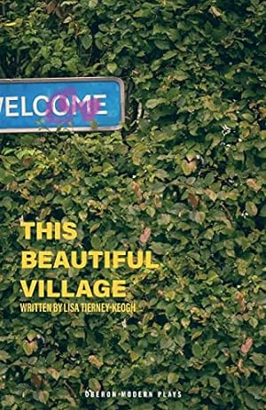 Image du vendeur pour This Beautiful Village (Oberon Modern Plays) mis en vente par WeBuyBooks