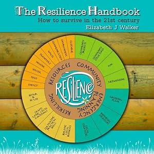 Seller image for The Resilience Handbook: How to Survive in the 21st Century for sale by WeBuyBooks