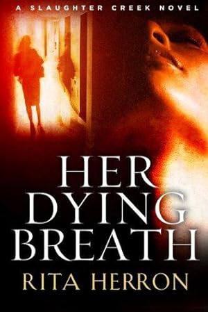 Seller image for Her Dying Breath: 2 (A Slaughter Creek Novel) for sale by WeBuyBooks
