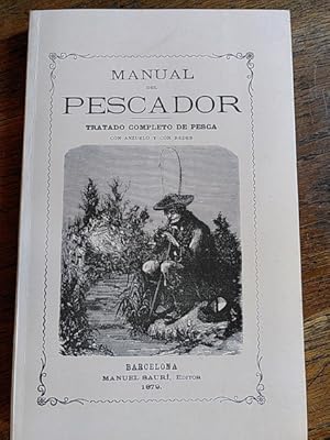 Imagen del vendedor de MANUAL DEL PESCADOR. Tratado completo de pesca con anzuelo y con redes a la venta por Librera Pramo