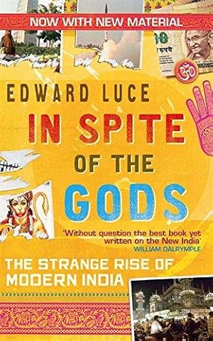 Bild des Verkufers fr In Spite Of The Gods: The Strange Rise of Modern India zum Verkauf von WeBuyBooks