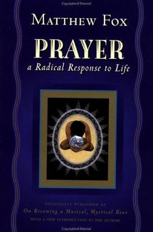 Seller image for Prayer: A Radical Response to Life for sale by WeBuyBooks