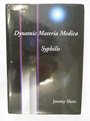 Bild des Verkufers fr Dynamic Materia Medica - Syphilis zum Verkauf von WeBuyBooks