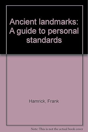 Seller image for Ancient landmarks: A guide to personal standards for sale by Redux Books