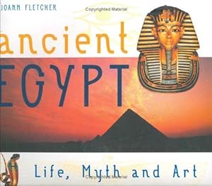 Bild des Verkufers fr Ancient Egypt: Life, Myth and Art zum Verkauf von WeBuyBooks