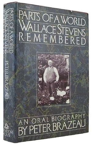 Imagen del vendedor de PARTS OF A WORLD: Wallace Stevens remembered. An oral biography a la venta por Kay Craddock - Antiquarian Bookseller