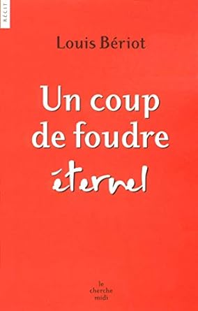 Seller image for Un coup de foudre ternel for sale by Dmons et Merveilles