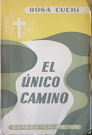 EL UNICO CAMINO.