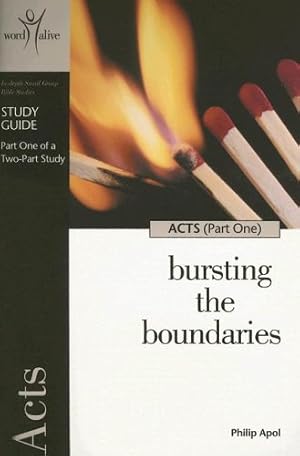 Seller image for Acts Part 1 Study Guide: Bursting the Boundaries (Word Alive Bible Study) (Word Alive Study Guides) for sale by Redux Books