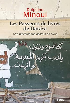 Image du vendeur pour Les Passeurs de livres de Daraya: Une bibliothque secrte en Syrie mis en vente par Dmons et Merveilles