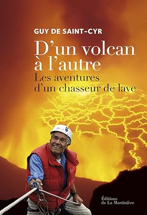 Imagen del vendedor de D'un volcan  l'autre: Les aventures d'un chasseur de lave a la venta por Dmons et Merveilles