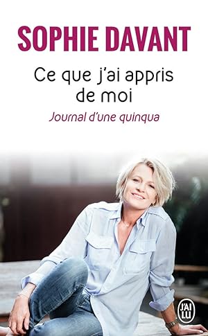 Seller image for Ce que j'ai appris de moi: Journal d'une quinqua for sale by Dmons et Merveilles