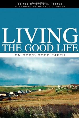 Bild des Verkufers fr Living the Good Life on God's Good Earth zum Verkauf von Redux Books