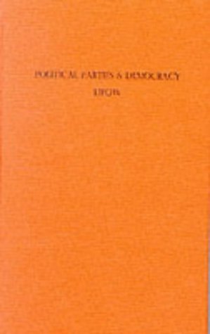 Bild des Verkufers fr Political Parties and Democracy: Explorations in History and Theory zum Verkauf von WeBuyBooks