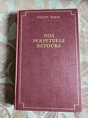 Seller image for Nos Perptuels Retours. Tmoignages Sur La Rincarnation Et Sur La Vie Aprs La Vie for sale by Dmons et Merveilles