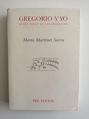 Bild des Verkufers fr Gregorio y yo : medio siglo de colaboracin zum Verkauf von Perolibros S.L.