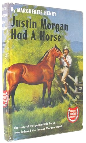 Justin Morgan Had a Horse (Famous Horse Stories).