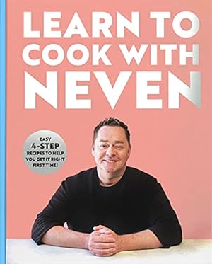 Bild des Verkufers fr Learn to Cook With Neven: Easy 4-Step Recipes to Help You Get it Right First Time! zum Verkauf von WeBuyBooks