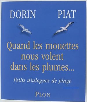 Seller image for Quand les mouettes nous volent dans les plumes: Petits dialogues de plage for sale by Dmons et Merveilles