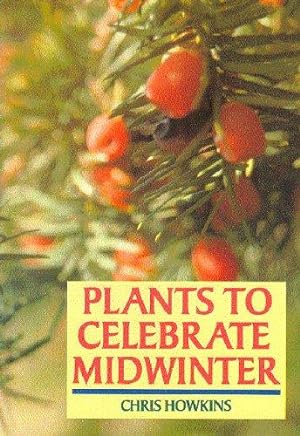 Image du vendeur pour Plants to Celebrate Midwinter mis en vente par WeBuyBooks